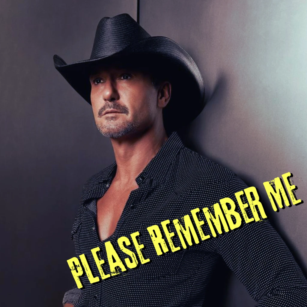 Please Remember Me Tim McGraw Country music that touches the heart